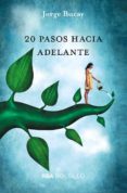 20 pasos hacia adelante-jorge bucay-9788490569979 20 pasos hacia adelante-jorge bucay-9788490569979