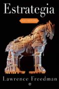 estrategia: una historia-lawrence freedman-9788490602379 estrategia: una historia-lawrence freedman-9788490602379