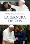la ternura de dios-9788490615379 la ternura de dios-9788490615379