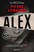 alex (serie camille verhoeven 2)-pierre lemaitre-9788490624579 alex (serie camille verhoeven 2)-pierre lemaitre-9788490624579