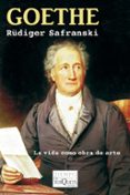 goethe. la vida como obra de arte-rudiger safranski-9788490661079 goethe. la vida como obra de arte-rudiger safranski-9788490661079