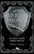 los reyes malditos vii: de como un rey perdio francia-maurice druon-9788490703779 los reyes malditos vii: de como un rey perdio francia-maurice druon-9788490703779