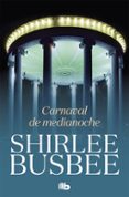 carnaval de medianoche-shirlee busbee-9788490707579 carnaval de medianoche-shirlee busbee-9788490707579