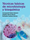 técnicas básicas de microbiología y bioquímica-concepcion rubio granero-9788490774779 técnicas básicas de microbiología y bioquímica-concepcion rubio granero-9788490774779
