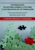 victimologia: un estudio sobre la victima y los procesos de victimizacion (2ª ed. ampliada y actualizada)-david lorenzo morillas fernandez-9788490852279 victimologia: un estudio sobre la victima y los procesos de victimizacion (2ª ed. ampliada y actualizada)-david lorenzo morillas fernandez-9788490852279