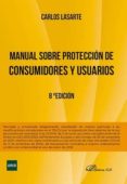 manual sobre proteccion de consumidores y usuarios (8ª ed.)-carlos lasarte-9788490859179 manual sobre proteccion de consumidores y usuarios (8ª ed.)-carlos lasarte-9788490859179