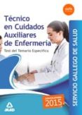 técnico en cuidados auxiliares enfermería servicio gallego de salud. test del temario específico-9788490933879 técnico en cuidados auxiliares enfermería servicio gallego de salud. test del temario específico-9788490933879