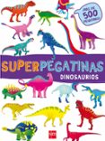 superpegatinas dinosaurios-9788491073079 superpegatinas dinosaurios-9788491073079