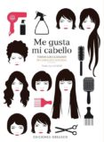 me gusta mi cabello: todos los cuidados de la belleza natural-elodie joy jaubert-9788491110279 me gusta mi cabello: todos los cuidados de la belleza natural-elodie joy jaubert-9788491110279