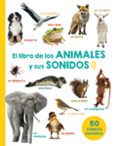 el libro de los animales y sus sonidos-9788491450979 el libro de los animales y sus sonidos-9788491450979