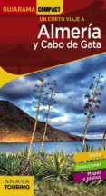 un corto viaje a almeria y cabo de gata 2018 (guiarama compact) (2ª ed.)-rafael arjona molina-9788491580379 un corto viaje a almeria y cabo de gata 2018 (guiarama compact) (2ª ed.)-rafael arjona molina-9788491580379