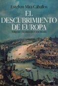Libros mp3 gratis en descarga de cinta EL DESCUBRIMIENTO DE EUROPA de ESTEBAN MIRA CABALLOS  en español