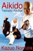 aikido: yamato aikikai-kazuo nomura-9788492484379 aikido: yamato aikikai-kazuo nomura-9788492484379