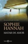 matar de amor-sophie hannah-9788492723379 matar de amor-sophie hannah-9788492723379