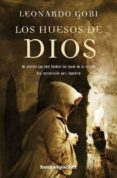los huesos de dios-leonardo gori-9788492801879 los huesos de dios-leonardo gori-9788492801879