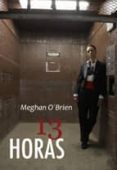 13 horas-meghan o brien-9788492813179 13 horas-meghan o brien-9788492813179