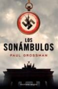 los sonambulos-paul grossman-9788492819379 los sonambulos-paul grossman-9788492819379