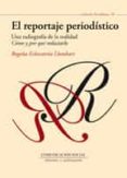el reportaje periodistico: una radiografia de la realidad (ebook)-9788492860579 el reportaje periodistico: una radiografia de la realidad (ebook)-9788492860579