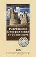 patrimonio desaparecido en guadalajara (2ª ed.)-jose luis garcia de paz-9788492886579 patrimonio desaparecido en guadalajara (2ª ed.)-jose luis garcia de paz-9788492886579