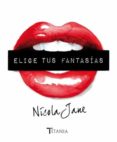 elige tus fantasias-nicola jane-9788492916979 elige tus fantasias-nicola jane-9788492916979