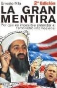 la gran mentira: por que es imposible entender el terrorismo inte rnacional-ernesto mila-9788493367879 la gran mentira: por que es imposible entender el terrorismo inte rnacional-ernesto mila-9788493367879