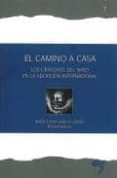 el camino a casa: los derechos del niño en la adopción internaci onal-maria elena garcia gomez-9788493579579 el camino a casa: los derechos del niño en la adopción internaci onal-maria elena garcia gomez-9788493579579