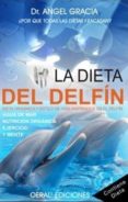 la dieta del delfin-angel gracia-9788493812379 la dieta del delfin-angel gracia-9788493812379