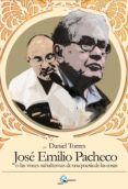 josé emilio pacheco: o las voces subalternas de una poesía de las cosas-daniel torres-9788494331879 josé emilio pacheco: o las voces subalternas de una poesía de las cosas-daniel torres-9788494331879