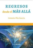 regresos desde el más allá-antonio pilo garc�a-9788494358579 regresos desde el más allá-antonio pilo garc�a-9788494358579