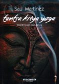 tantra kriya yoga: el relampago que danza-saul martinez-9788494392979 tantra kriya yoga: el relampago que danza-saul martinez-9788494392979