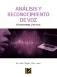 análisis y reconocimiento de voz: fundamentos y técnicas-gonzalo pajares martinsanz-9788494465079 análisis y reconocimiento de voz: fundamentos y técnicas-gonzalo pajares martinsanz-9788494465079