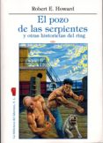 el pozo de las serpientes y otras historietas del ring-robert e. howard-9788494474279 el pozo de las serpientes y otras historietas del ring-robert e. howard-9788494474279
