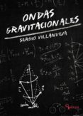 ondas gravitacionales-sergio villanueva-9788494536779 ondas gravitacionales-sergio villanueva-9788494536779