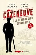 cazeneuve i la revenja dels desvalguts-oriol molas grau-9788494677779 cazeneuve i la revenja dels desvalguts-oriol molas grau-9788494677779