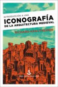 introduccion a una iconografia de la arquitectura medieval-richard krautheimer-9788494735479 introduccion a una iconografia de la arquitectura medieval-richard krautheimer-9788494735479