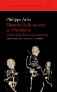 historia de la muerte en occidente: desde la edad media hasta nue stros dias (3ª ed)-philippe aries-9788495359179 historia de la muerte en occidente: desde la edad media hasta nue stros dias (3ª ed)-philippe aries-9788495359179