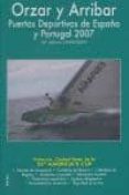 orzar y arribar, puertos deportivos de españa 2007-javier alia segovia-9788495362179 orzar y arribar, puertos deportivos de españa 2007-javier alia segovia-9788495362179