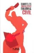 carteles socialistas de la guerra civil-alfonso guerra-9788495886279 carteles socialistas de la guerra civil-alfonso guerra-9788495886279