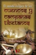 el sonido mágico de los cuencos y campanas tibetanos-pedro palao pons-9788496112179 el sonido mágico de los cuencos y campanas tibetanos-pedro palao pons-9788496112179