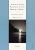 perfum de silenci = perfume de silencio = perfume of silence (inc luye cd)-eduard miro i saladrigas-9788496125179 perfum de silenci = perfume de silencio = perfume of silence (inc luye cd)-eduard miro i saladrigas-9788496125179