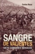 sangre de valientes-carlos roca-9788496364479 sangre de valientes-carlos roca-9788496364479