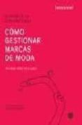 como gestionar marcas de moda: el valor de la comunicacion-paloma diaz soloaga-9788496437579 como gestionar marcas de moda: el valor de la comunicacion-paloma diaz soloaga-9788496437579