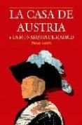 la casa de austria y la monarquia de madrid-manuel lacarta-9788496470279 la casa de austria y la monarquia de madrid-manuel lacarta-9788496470279