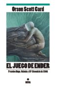 el juego de ender (saga de ender 1) (premio nebula 1985) (premio hugo 1986)-orson scott card-9788496581579 el juego de ender (saga de ender 1) (premio nebula 1985) (premio hugo 1986)-orson scott card-9788496581579