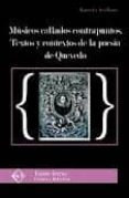 musicos callados contrapuntos. textos y contextos de la poesia de quevedo-ignacio arellano-9788496634879 musicos callados contrapuntos. textos y contextos de la poesia de quevedo-ignacio arellano-9788496634879
