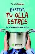 destapa tu olla estres-victoria cadarso-9788496665279 destapa tu olla estres-victoria cadarso-9788496665279