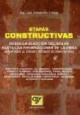 etapas constructivas: desde la eleccion del solar hasta las termi naciones de la obra (adaptado al codigo tecnico de la edificacion)-luis fernandez ortega-9788496709379 etapas constructivas: desde la eleccion del solar hasta las termi naciones de la obra (adaptado al codigo tecnico de la edificacion)-luis fernandez ortega-9788496709379