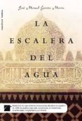 la escalera del agua-jose manuel garcia marin-9788496791879 la escalera del agua-jose manuel garcia marin-9788496791879