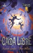 tuneles 3: caida libre-roderick gordon-9788496886179 tuneles 3: caida libre-roderick gordon-9788496886179