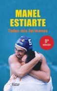 todos mis hermanos-manel estiarte-9788496981379 todos mis hermanos-manel estiarte-9788496981379